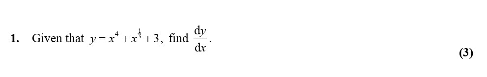 Given-that-$y-=-x^4-+-x^3-+-3$,-find-$\frac{dy}{dx}$.-Edexcel-A-Level Maths Pure-Question 3-2010-Paper 2.png